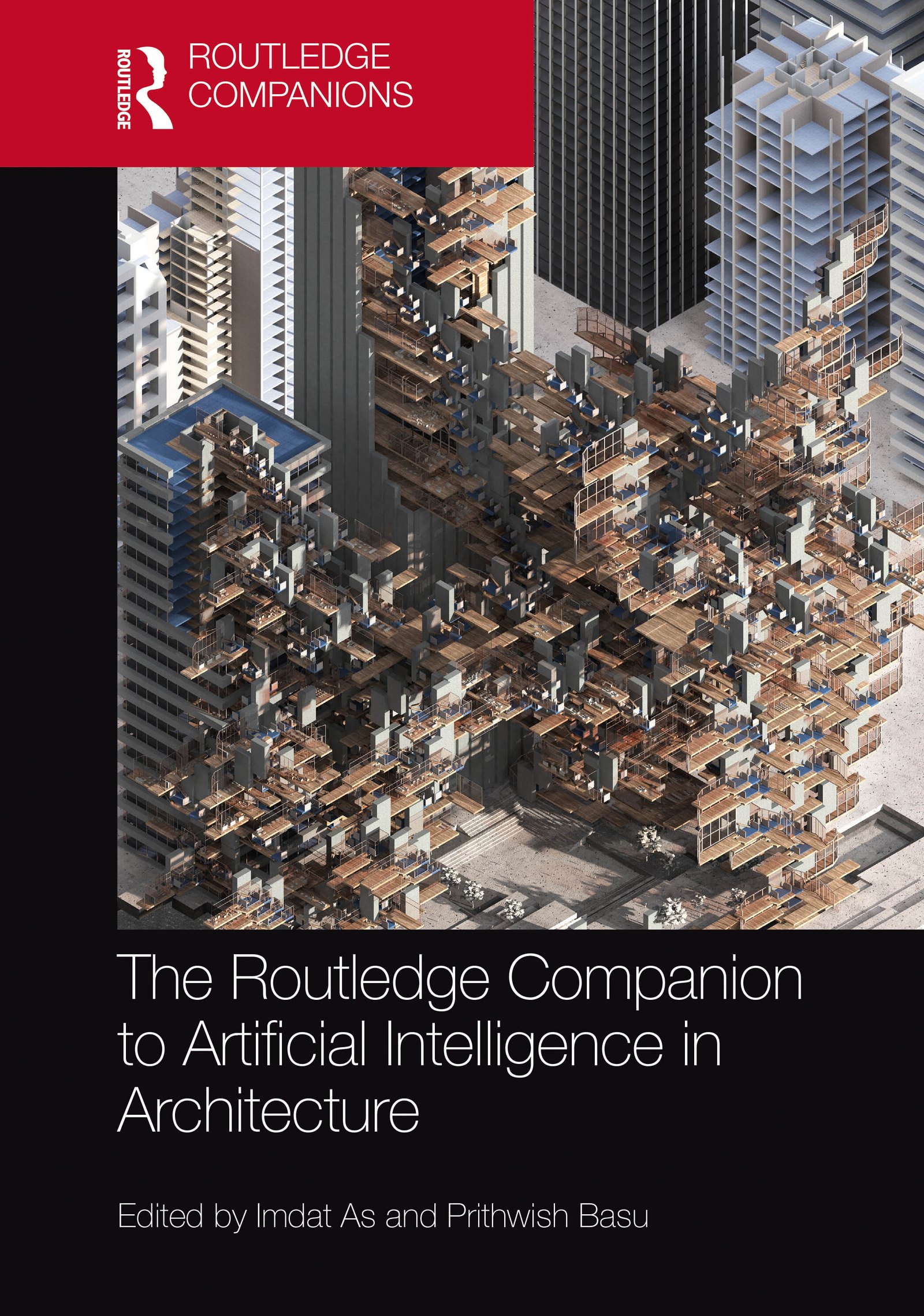 Interfacing Architecture and Artificial Intelligence - Machine Learning for Architectural Design and Fabrication Wibranek, Bastian and Tessmann, Oliver (authors). As, Imdat ; Basu,