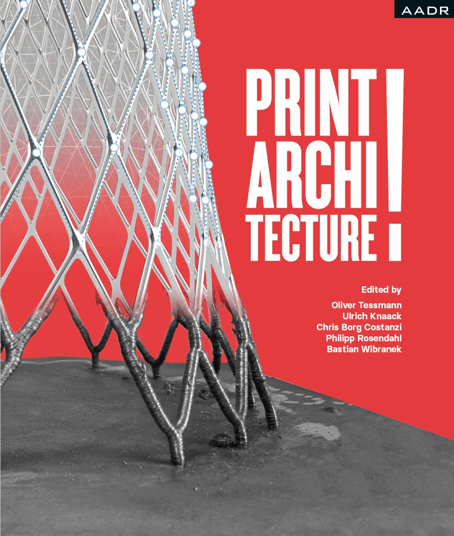 PRINT!Architecture The book presents and discusses additive manufacturing in architecture and its history, technology design, and process integration. The topics are illustrated by